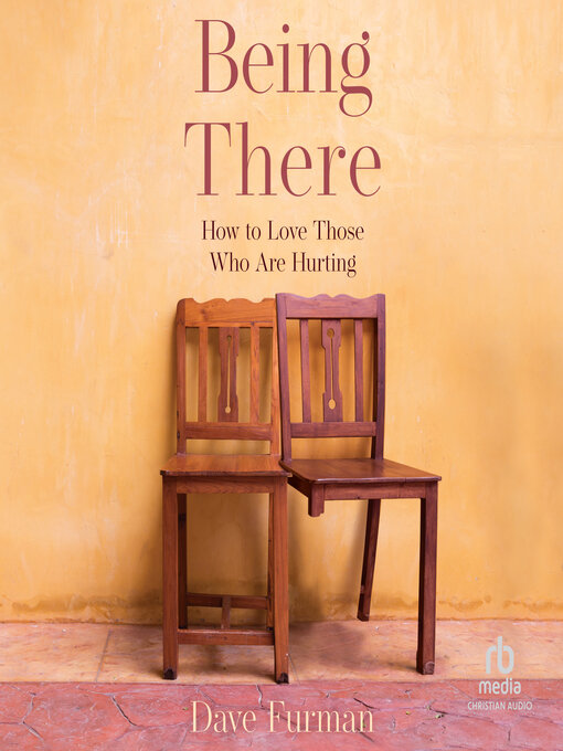 Title details for Being There by Dave Furman - Available